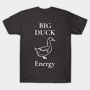 Big Duck Energy BDE T-Shirt